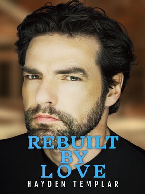 cover image of Rebuilt by Love